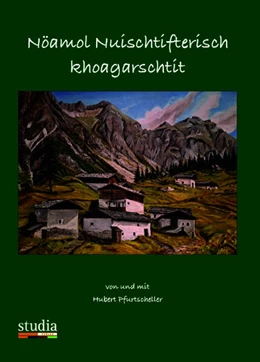 Abbildung von Pfurtscheller | Nöamol Nuischtifterisch khoagarschtit | 1. Auflage | 2025 | beck-shop.de