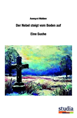 Abbildung von Waldner | Der Nebel steigt vom Boden auf | 1. Auflage | 2025 | beck-shop.de