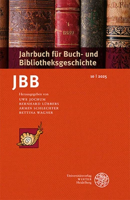 Abbildung von Jochum / Lübbers | Jahrbuch für Buch- und Bibliotheksgeschichte 10 | 2025 | 1. Auflage | 2025 | 10 | beck-shop.de