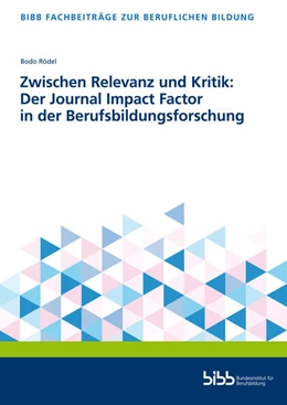 Abbildung von Rödel | Zwischen Relevanz und Kritik: Der Journal Impact Factor in der Berufsbildungsforschung | 1. Auflage | 2025 | beck-shop.de