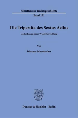 Abbildung von Schanbacher | Die Tripertita des Sextus Aelius | 1. Auflage | 2025 | beck-shop.de