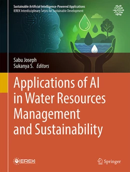Abbildung von Joseph / S. | Applications of AI in Water Resources Management and Sustainability | 1. Auflage | 2025 | beck-shop.de