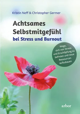 Abbildung von Neff / Germer | Achtsames Selbstmitgefühl bei Stress und Burnout | 1. Auflage | 2025 | beck-shop.de