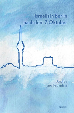 Abbildung von Treuenfeld | Israelis in Berlin nach dem 7. Oktober | 1. Auflage | 2025 | beck-shop.de