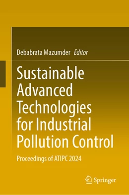 Abbildung von Mazumder | Sustainable Advanced Technologies for Industrial Pollution Control | 1. Auflage | 2025 | beck-shop.de
