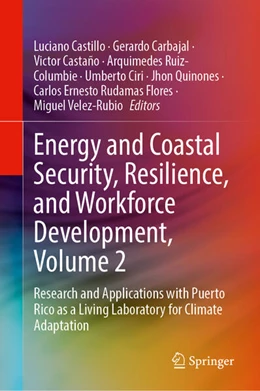 Abbildung von Castillo / Carbajal | Energy and Coastal Security, Resilience, and Workforce Development, Volume 2 | 1. Auflage | 2025 | beck-shop.de