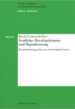 Abbildung von Grünenfelder | Ärztliches Berufsgeheimnis und Digitalisierung
 | 1. Auflage | 2025 | Band 42 | beck-shop.de