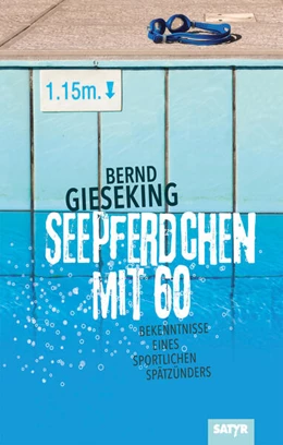 Abbildung von Gieseking | Seepferdchen mit sechzig | 1. Auflage | 2025 | beck-shop.de