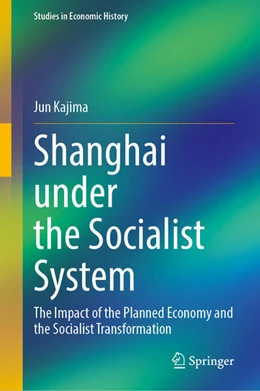 Abbildung von Kajima | Shanghai under the Socialist System | 1. Auflage | 2025 | beck-shop.de