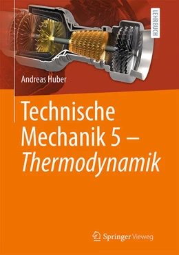 Abbildung von Huber | Technische Mechanik 5 - Thermodynamik | 1. Auflage | 2025 | beck-shop.de
