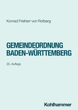 Abbildung von Freiherr Von Rotberg | Gemeindeordnung Baden-Württemberg | 35. Auflage | 2025 | beck-shop.de