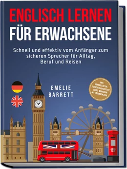 Abbildung von Barrett | Englisch lernen für Erwachsene: Schnell und effektiv vom Anfänger zum sicheren Sprecher für Alltag, Beruf und Reisen - inkl. Vokabellisten, 2 Wochen Quickstart Guide, Workbook mit Lösungen uvm. | 1. Auflage | 2025 | beck-shop.de