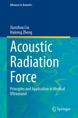 Abbildung von Liu / Zheng | Acoustic Radiation Force | 1. Auflage | 2025 | beck-shop.de