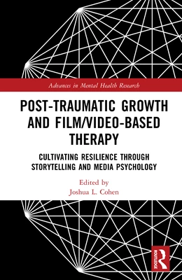 Abbildung von Cohen | Post-Traumatic Growth and Film/Video-Based Therapy | 1. Auflage | 2026 | beck-shop.de