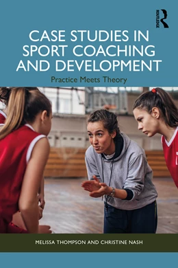 Abbildung von Nash / Thompson | Case Studies in Sport Coaching and Development | 1. Auflage | 2026 | beck-shop.de