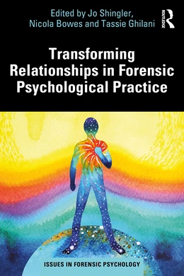 Abbildung von Shingler / Bowes | Transforming Relationships in Forensic Psychological Practice | 1. Auflage | 2026 | beck-shop.de