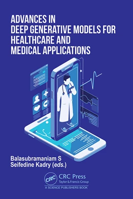 Abbildung von S / Kadry | Advances in Deep Generative Models for Healthcare and Medical Applications | 1. Auflage | 2025 | beck-shop.de