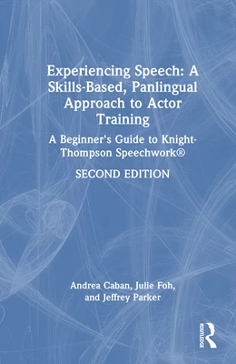 Abbildung von Caban / Parker | Experiencing Speech: A Skills-Based, Panlingual Approach to Actor Training | 2. Auflage | 2026 | beck-shop.de
