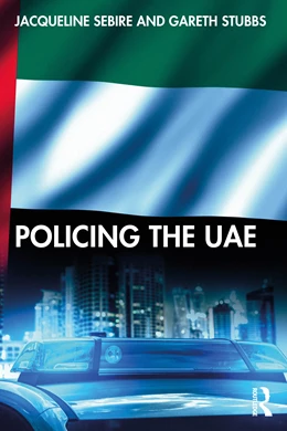 Abbildung von Stubbs / Sebire | Policing the UAE | 1. Auflage | 2026 | beck-shop.de