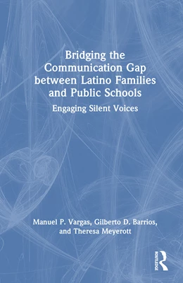 Abbildung von Barrios / Vargas | Bridging the Communication Gap between Latino Families and Public Schools | 1. Auflage | 2026 | beck-shop.de