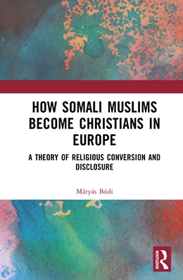 Abbildung von Bodi | How Somali Muslims Become Christians in Europe | 1. Auflage | 2026 | beck-shop.de