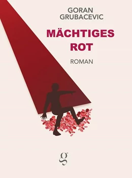 Abbildung von Grubacevic | Mächtiges Rot | 1. Auflage | 2025 | beck-shop.de