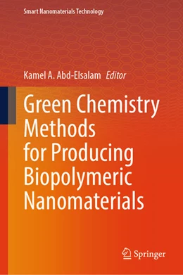 Abbildung von Abd-Elsalam | Green Chemistry Methods for Producing Biopolymeric Nanomaterials | 1. Auflage | 2025 | beck-shop.de