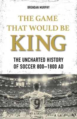 Abbildung von Murphy | The Game That Would be King | 1. Auflage | 2025 | beck-shop.de