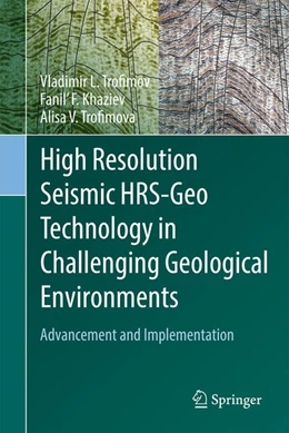 Abbildung von Trofimov / Khaziev | High Resolution Seismic HRS-Geo Technology in Challenging Geological Environments | 1. Auflage | 2026 | beck-shop.de