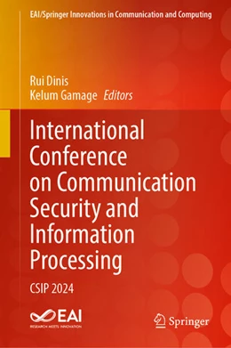 Abbildung von Dinis / Gamage | International Conference on Communication Security and Information Processing | 1. Auflage | 2025 | beck-shop.de