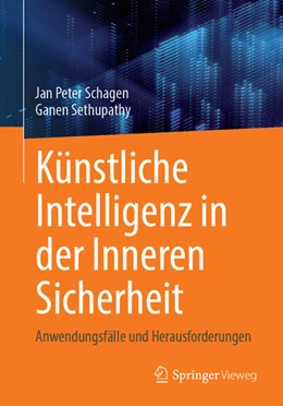 Abbildung von Schagen / Sethupathy | Künstliche Intelligenz in der Inneren Sicherheit | 1. Auflage | 2027 | beck-shop.de