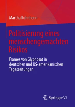 Abbildung von Kuhnhenn | Politisierung eines menschengemachten Risikos | 1. Auflage | 2025 | beck-shop.de