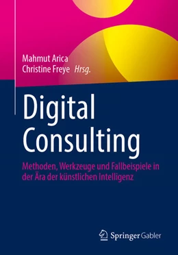 Abbildung von Arica / Freye | Digital Consulting | 1. Auflage | 2025 | beck-shop.de
