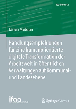 Abbildung von Maibaum | Handlungsempfehlungen für eine humanorientierte digitale Transformation der Arbeitswelt in öffentlichen Verwaltungen auf Kommunal- und Landesebene | 1. Auflage | 2025 | beck-shop.de