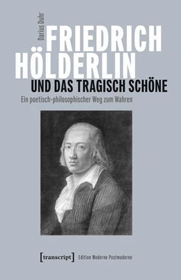 Abbildung von Duhr | Friedrich Hölderlin und das tragisch Schöne | 1. Auflage | 2025 | beck-shop.de
