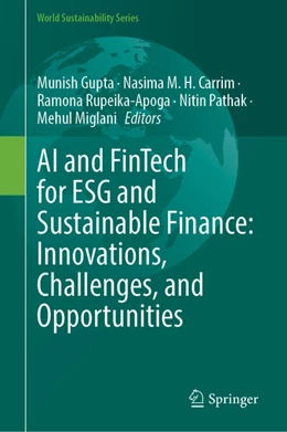 Abbildung von Gupta / M. H. Carrim | AI and FinTech for ESG and Sustainable Finance: Innovations, Challenges, and Opportunities | 1. Auflage | 2025 | beck-shop.de