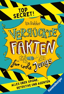 Abbildung von Bakker | Verrückte Fakten für coole Jungs. Top Secret. Alles über Spione, Detektive und Agenten (Kinderbuch ab 9 Jahre) | 1. Auflage | 2026 | beck-shop.de