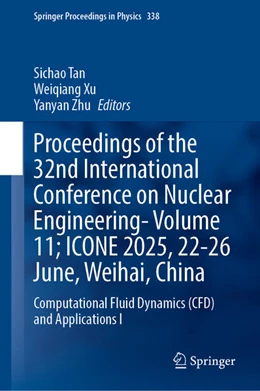 Abbildung von Tan / Xu | Proceedings of the 32nd International Conference on Nuclear Engineering- Volume 11; ICONE 2025, 22-26 June, Weihai, China | 1. Auflage | 2025 | beck-shop.de