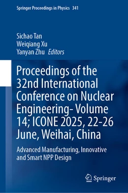 Abbildung von Tan / Xu | Proceedings of the 32nd International Conference on Nuclear Engineering- Volume 14; ICONE 2025, 22-26 June, Weihai, China | 1. Auflage | 2025 | beck-shop.de