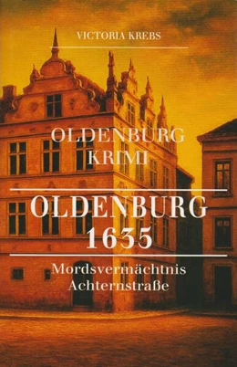 Abbildung von Krebs | Oldenburg 1635 | 1. Auflage | 2025 | beck-shop.de