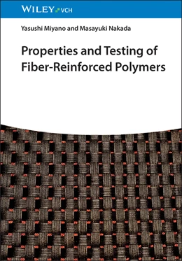 Abbildung von Miyano / Nakada | Properties and Testing of Fiber-Reinforced Polymers | 1. Auflage | 2026 | beck-shop.de