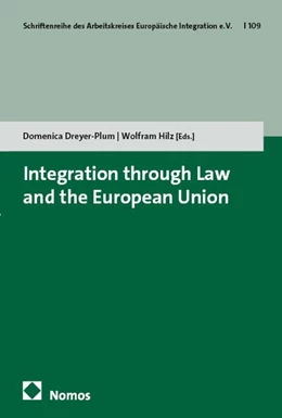 Abbildung von Dreyer-Plum / Hilz | Integration through Law and the European Union | 1. Auflage | 2025 | 109 | beck-shop.de