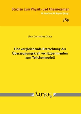 Abbildung von Glatz | Eine vergleichende Betrachtung der Überzeugungskraft von Experimenten zum Teilchenmodell | 1. Auflage | 2025 | beck-shop.de