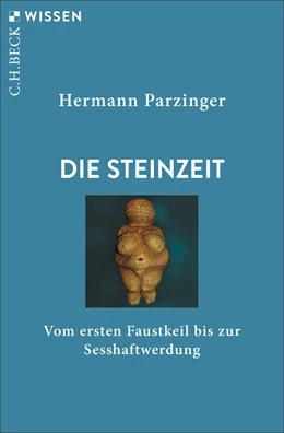Abbildung von Parzinger, Hermann | Die Steinzeit | 1. Auflage | 2026 | 2980 | beck-shop.de