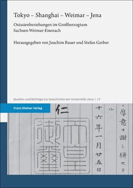 Abbildung von Bauer / Gerber | Tokyo – Shanghai – Weimar – Jena | 1. Auflage | 2025 | beck-shop.de