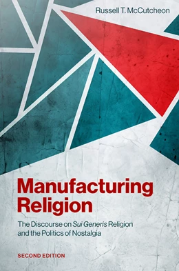 Abbildung von Mccutcheon | Manufacturing Religion | 2. Auflage | 2026 | beck-shop.de