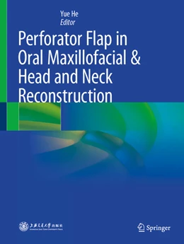 Abbildung von He | Perforator Flap in Oral Maxillofacial & Head and Neck Reconstruction | 1. Auflage | 2025 | beck-shop.de