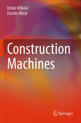 Abbildung von Mikulic / Mück | Construction Machines | 1. Auflage | 2025 | beck-shop.de