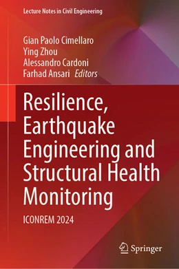Abbildung von Cimellaro / Zhou | Resilience, Earthquake Engineering and Structural Health Monitoring | 1. Auflage | 2025 | beck-shop.de