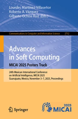 Abbildung von Martínez-Villaseñor / Vázquez | Advances in Soft Computing. MICAI 2025 Posters Track | 1. Auflage | 2025 | beck-shop.de